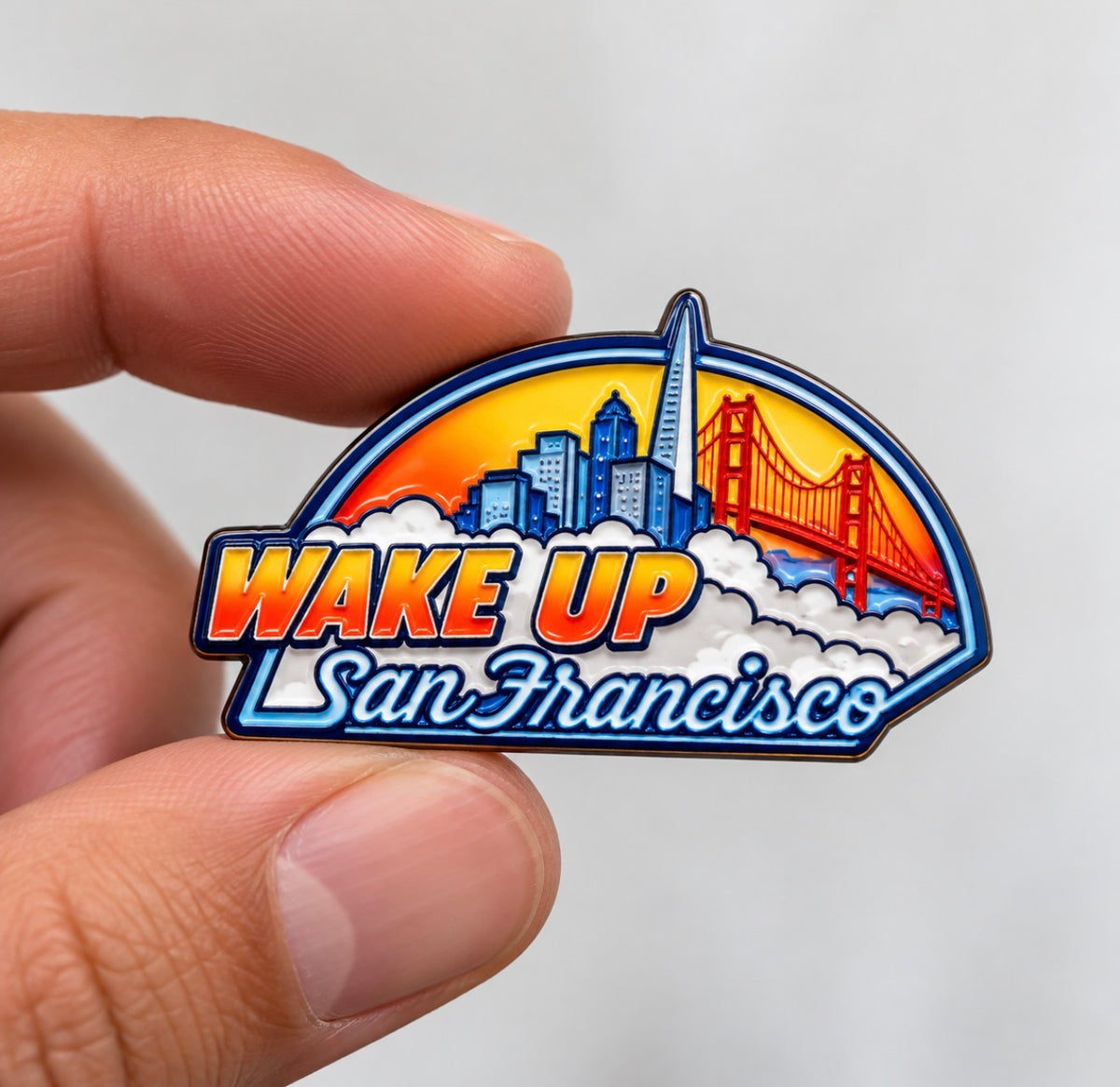 Wake Up San Francisco Pin