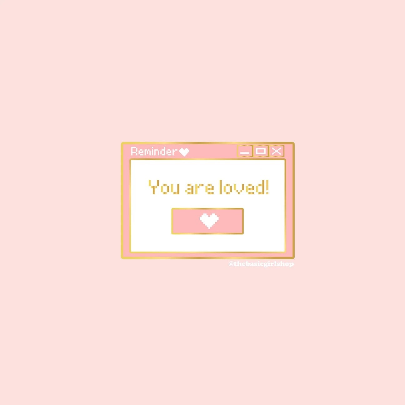 Kawaii You Are Loved Pin | love pins | Microsoft paint pins | photoshop pin | heart pins