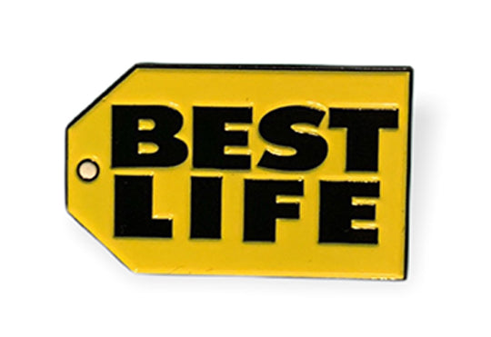 Best Life Pin
