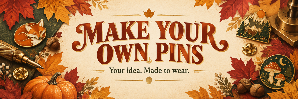 Make your own pins. Your idea. Made to wear. Autumn leaves and enamel pin illustrations.