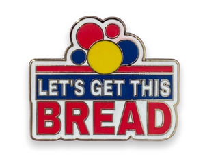 Let’s Get This Bread Pin