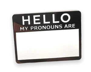 Hello My Pronouns Are Pin (with dry erase board)